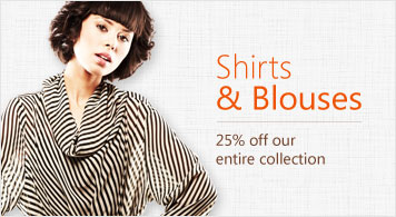 Shirts & Blouses 25% off our entire collection