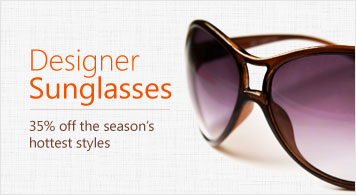 Designer Sunglasses 35% off the seasona ' s hottest styles
