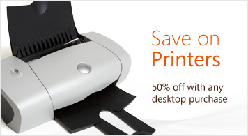 Save on Printers 50% off with any desktop purchase