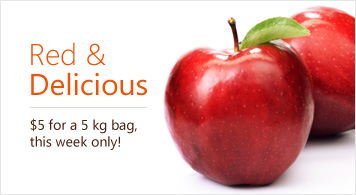 Red and Delicious $5 for a 5kg bag this week only