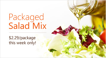 Packaged Salad Mix $2.29 per package this week only